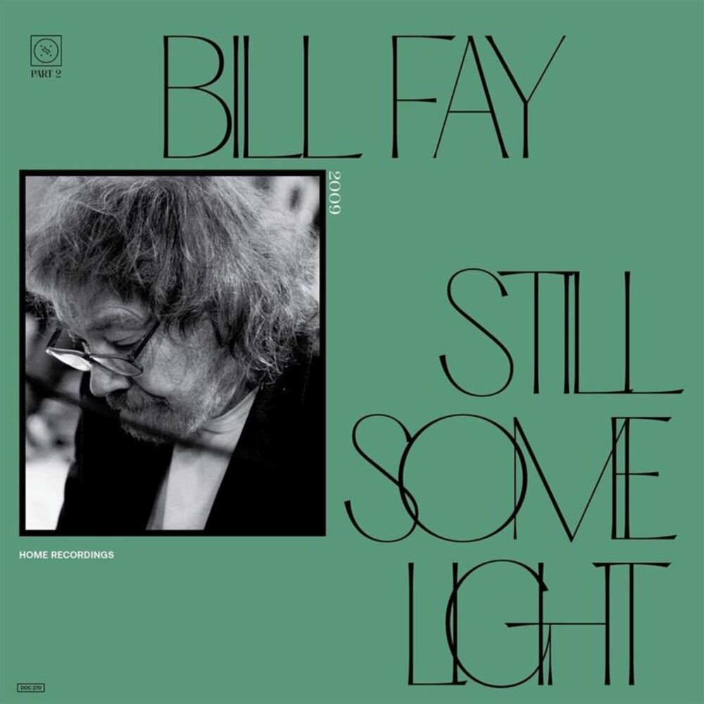 Bill Fay - Still Some Light: Part 2  LP LP